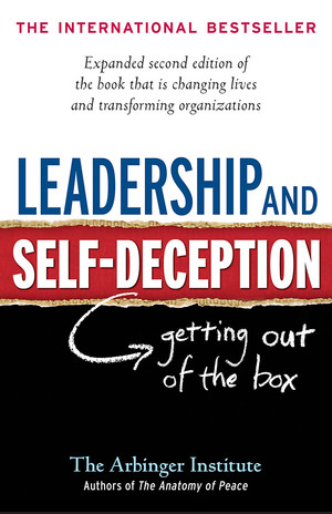 Leadership and Self-Deception, 2nd Edition