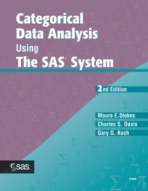 Categorical Data Analysis Using The SAS® System, 2nd Edition