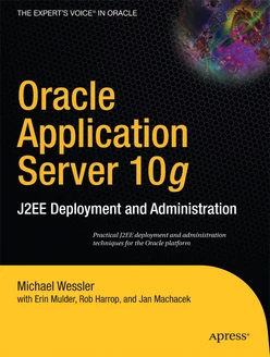 Oracle Application Server 10g: J2EE Deployment and Administration