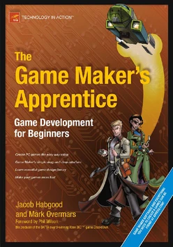 The Game Maker’s Apprentice: Game Development for Beginners