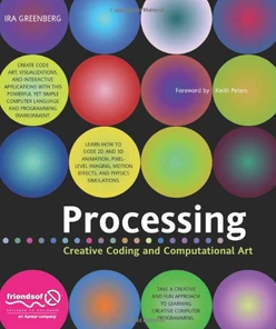 Processing Creative Coding and Computational Art