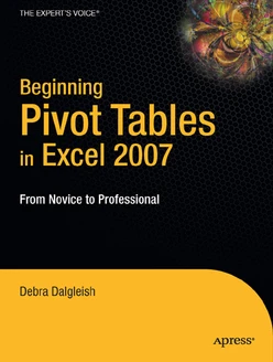 Beginning Pivot Tables in Excel 2007