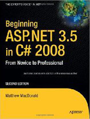 Beginning ASP.NET 3.5 in C# 2008: From Novice to Professional, Second Edition