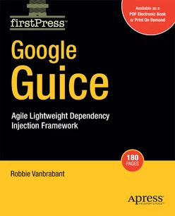 Google Guice: Agile Lightweight Dependency Injection Framework