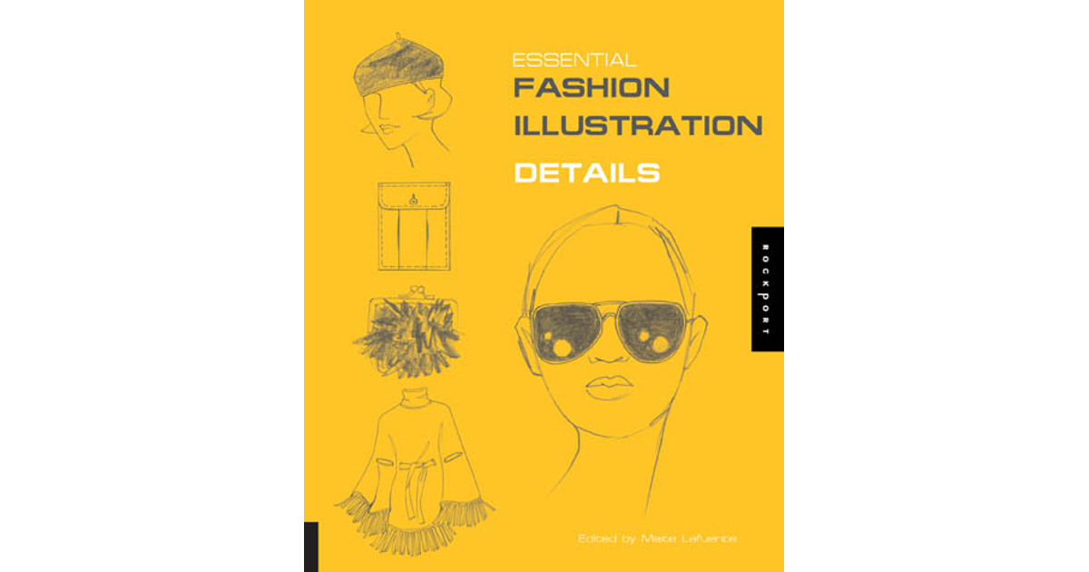Essential Fashion Illustration Details[Book]