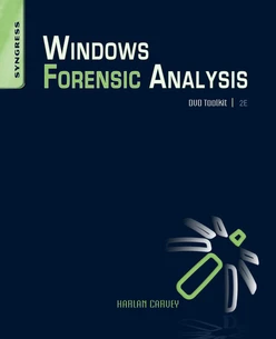 Windows Forensic Analysis DVD Toolkit, 2nd Edition
