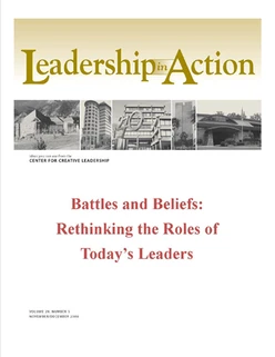 Leadership in Action: Battles and Beliefs: Rethinking the Roles of Today's Leaders