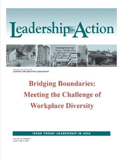 Leadership in Action: Bridging Boundaries: Meeting the Challenge of Workplace Diversity