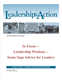 Leadership in Action: In Focus—Leadership Wisdom—Some Sage Advice for Leaders