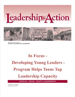 Leadership in Action: In Focus - Developing Young Leaders - Program Helps Teens Tap Leadership Capacity