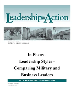 Leadership in Action: In Focus - Leadership Styles - Comparing Military and Business Leaders