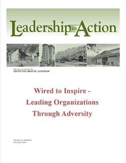 Leadership in Action: Wired to Inspire - Leading Organizations Through Adversity