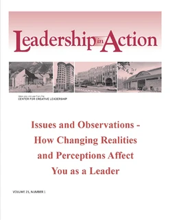 Leadership in Action: Issues and Observations - How Changing Realities and Perceptions Affect You as a Leader