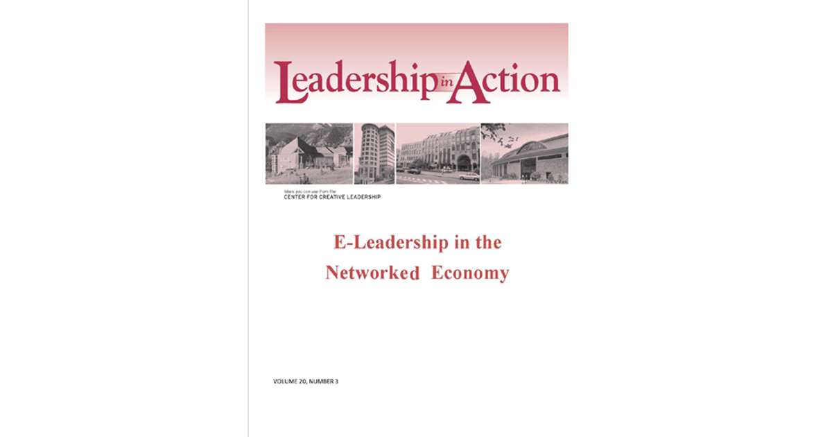Leadership in Action: E-Leadership in the Networked Economy [Article]
