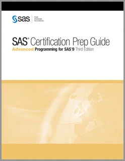 SAS® Certification Prep Guide: Advanced Programming for SAS®9, Third Edition