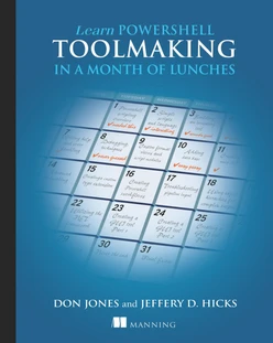 Learn PowerShell Toolmaking in a Month of Lunches