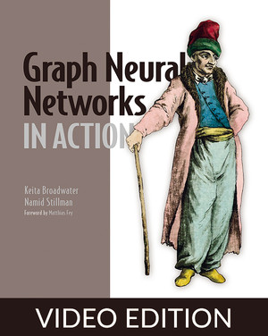 Graph Neural Networks in Action, Video Edition