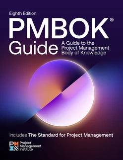 A Guide to the Project Management Body of Knowledge (PMBOK® Guide) — Eighth Edition and The Standard for Project Management