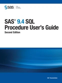 SAS 9.4 SQL Procedure User's Guide, Second Edition, 2nd Edition