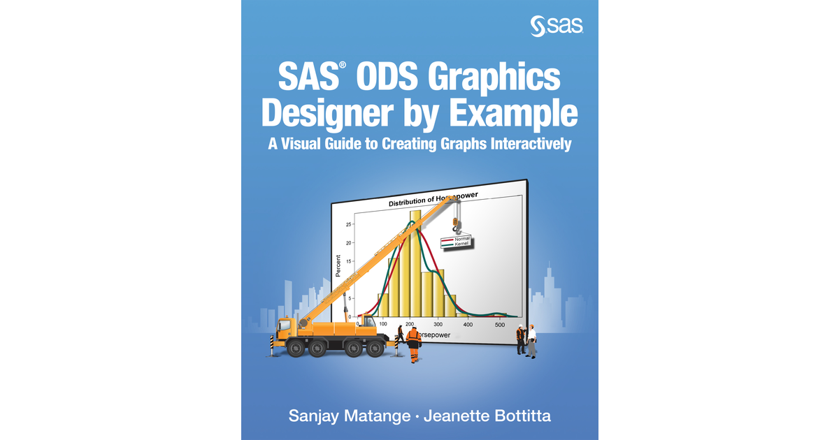 SAS ODS Graphics Designer by Example [Book]