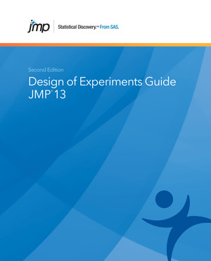 JMP 13 Design of Experiments Guide, Second Edition, 2nd Edition