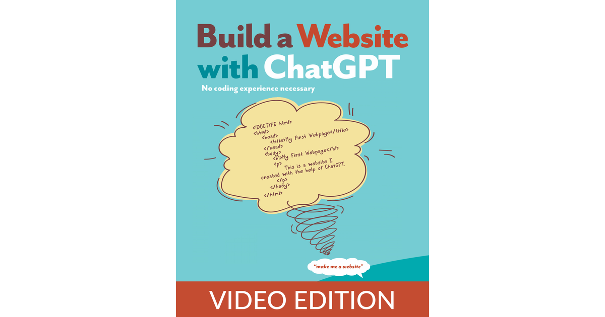 Build a Website with ChatGPT, Video Edition [Video]