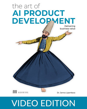The Art of AI Product Development, Video Edition