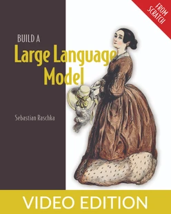 Build a Large Language Model (From Scratch), Video Edition