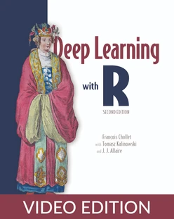 Deep Learning with R, Second Edition, Video Edition