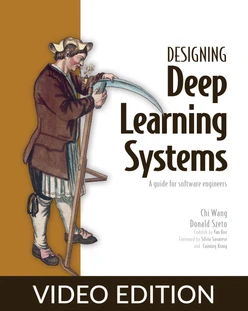 Designing Deep Learning Systems, Video Edition