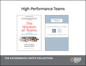 High-Performance Teams: The Katzenbach-Smith Collection (2 Books)