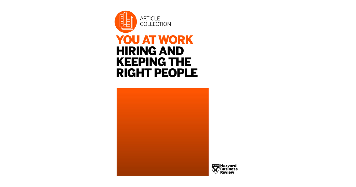 You at Work: Hiring and Keeping the Right People [Book]