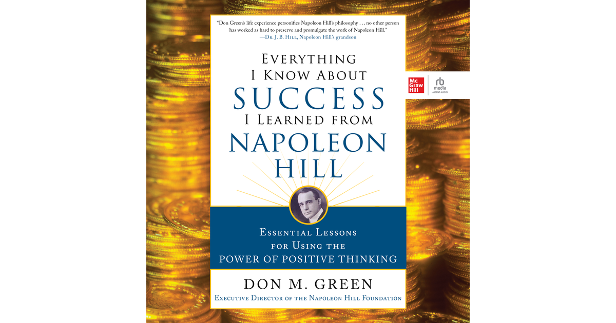 Everything I Know About Success I Learned from Napoleon Hill [Audiobook]