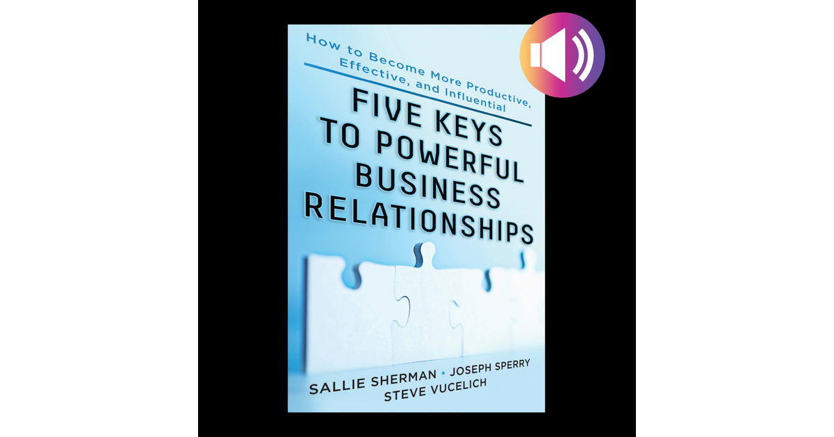 Five Keys to Powerful Business Relationships [Audiobook]