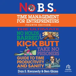 No B.S. Time Management for Entrepreneurs
