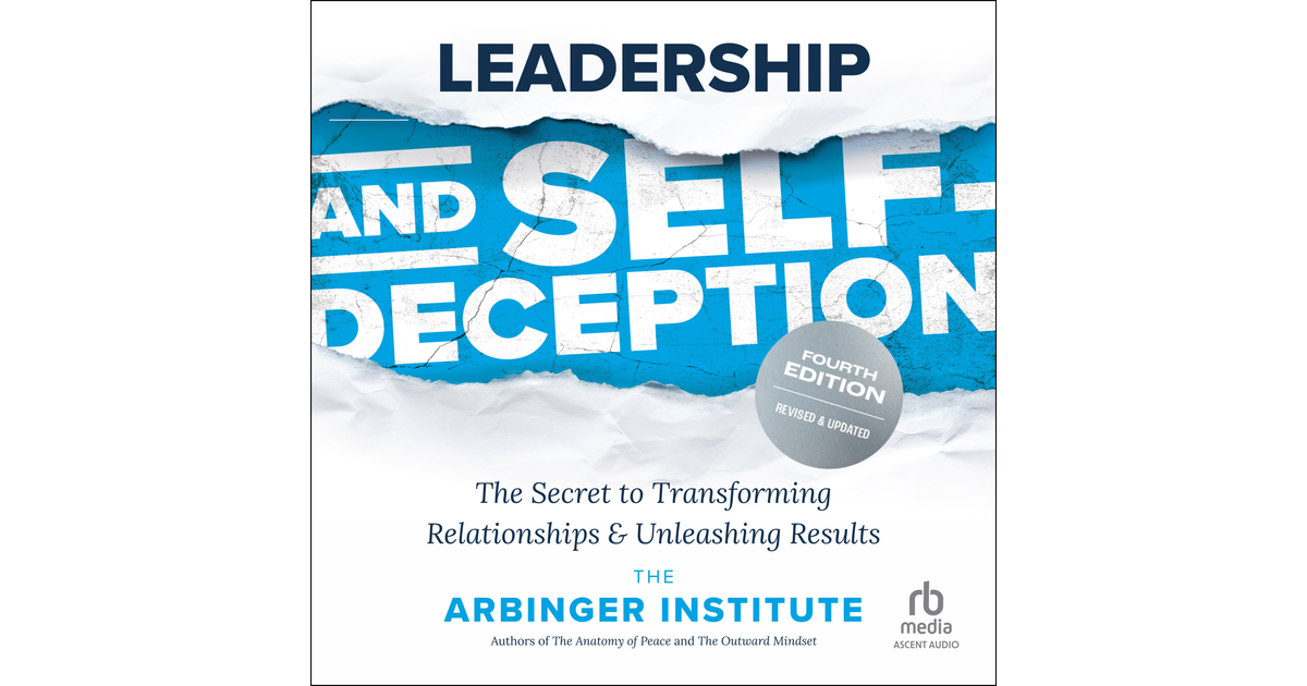Chapter 1 Leadership and SelfDeception, Fourth Edition [Audiobook]