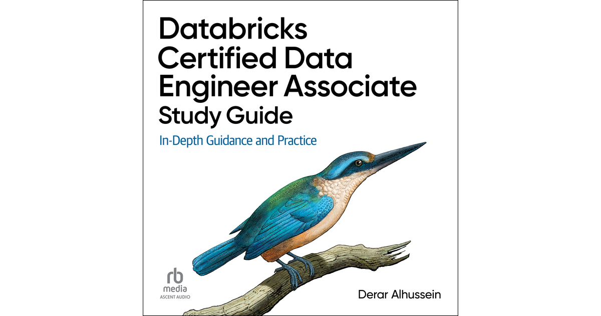 Databricks Certified Data Engineer Associate Study Guide [Audiobook]