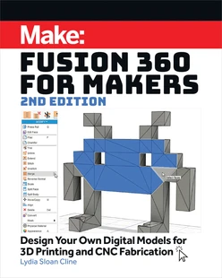 Fusion 360 for Makers, 2nd Edition