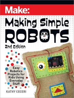 Making Simple Robots, 2nd Edition
