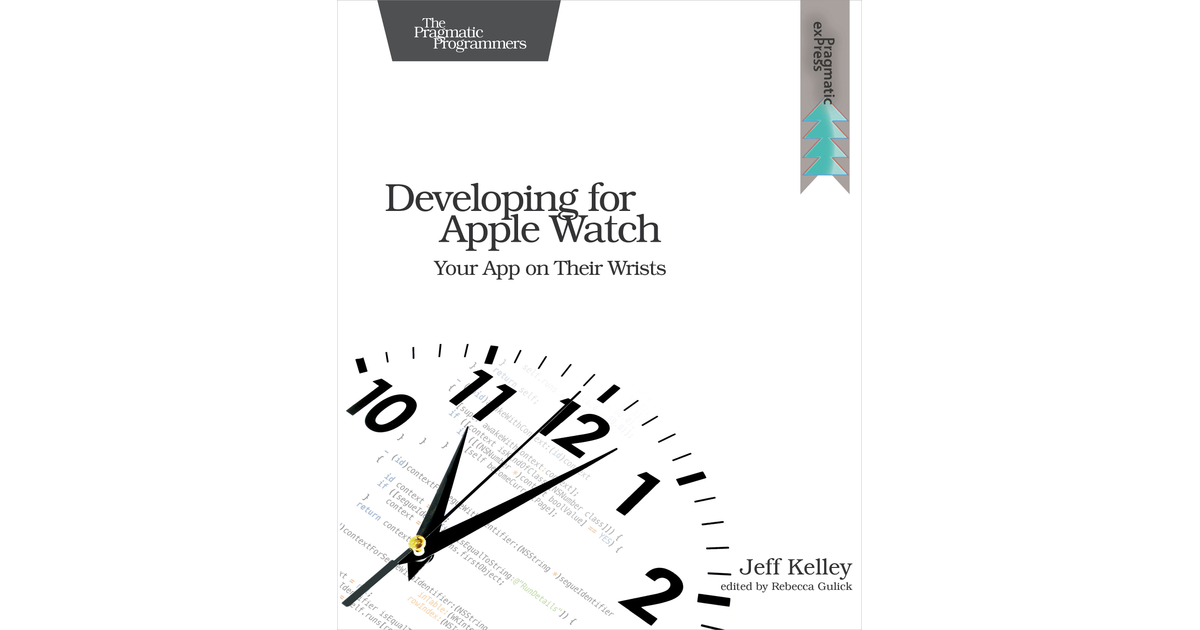Developing for Apple Watch [Book]