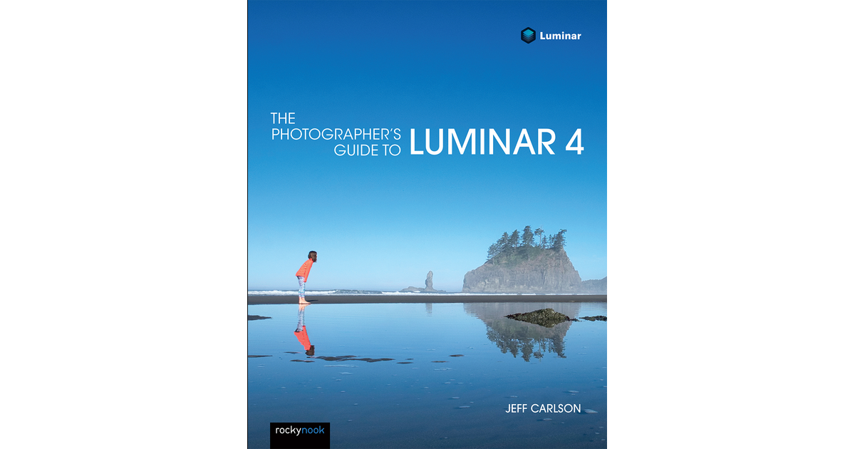 The Photographer's Guide to Luminar 4 [Book]