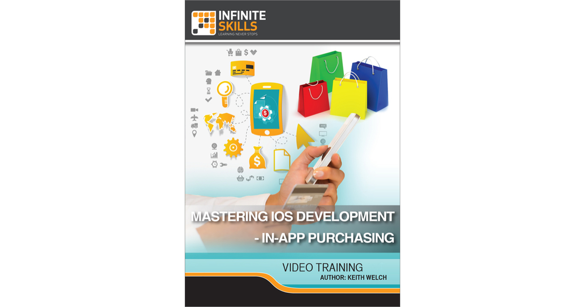 Mastering iOS Development - In-App Purchasing [Video]