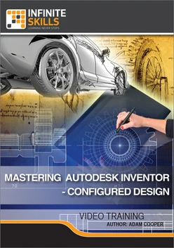 Mastering Autodesk Inventor - Configured Design