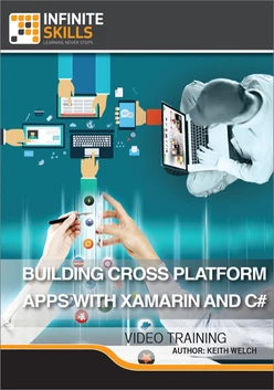 Building Cross Platform Apps with Xamarin and C#