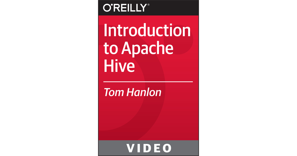 Introduction to Apache Hive [Video]