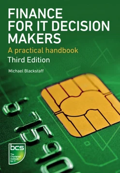 Finance for IT Decision Makers, 3rd Edition