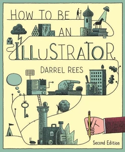 How to be an Illustrator, 2nd Edition