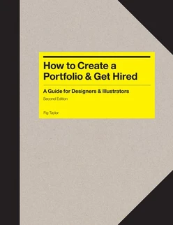 How to Create a Portfolio and Get Hired, 2nd Edition