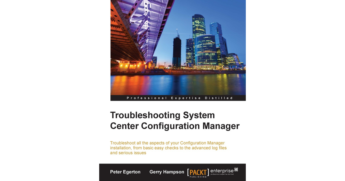 Troubleshooting System Center Configuration Manager [Book]