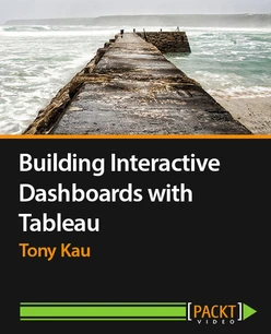 Building Interactive Dashboards with Tableau